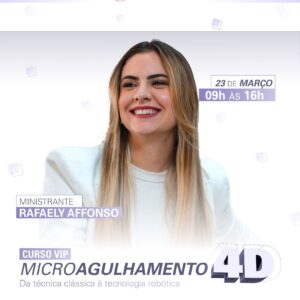 Microagulhamento 4D: Da técnica clássica à tecnologia  robótica.
